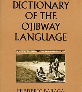 A Dictionary of the Ojibway Language