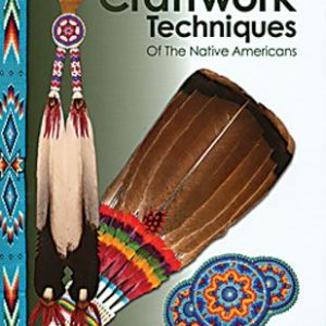Craftwork Techniques of the Native Americans