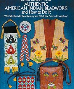 Authentic American Indian Beadwork & How to Do It