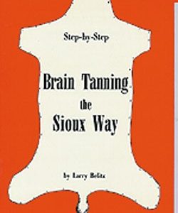 Step-by-Step Brain Tanning the Sioux Way