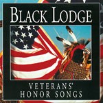 Black Lodge Singers - Veterans' Honor Songs