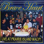 Brave Heart - Live at Prairie Island Wacipi